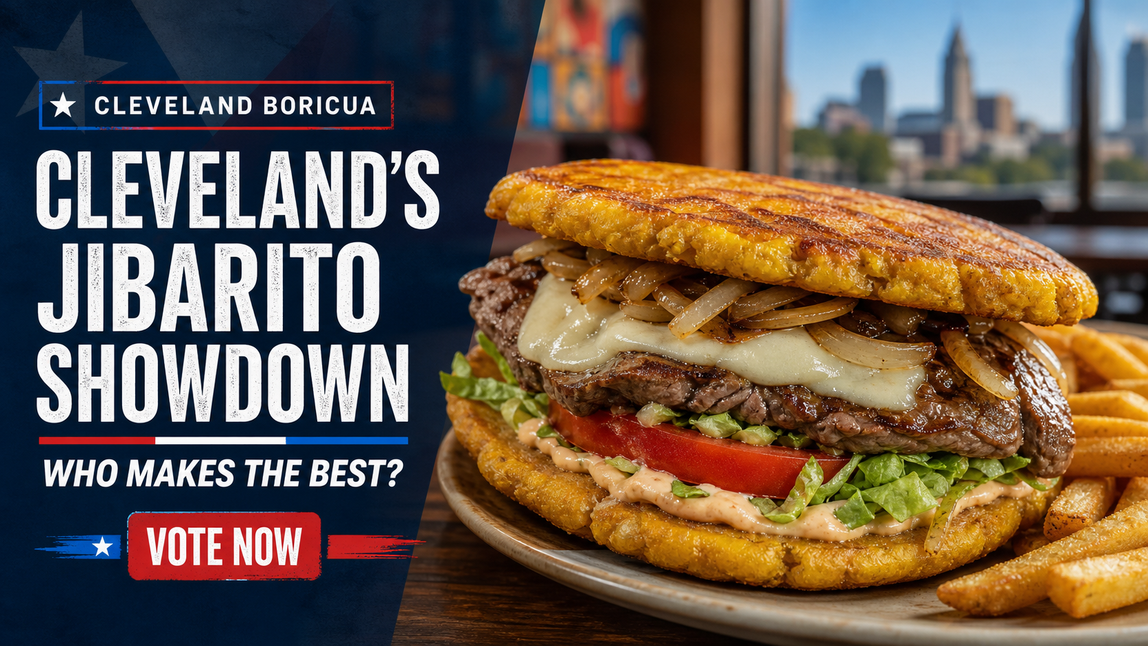 Cleveland’s Jibarito Showdown feature graphic showing a steak jibarito made with fried green plantains