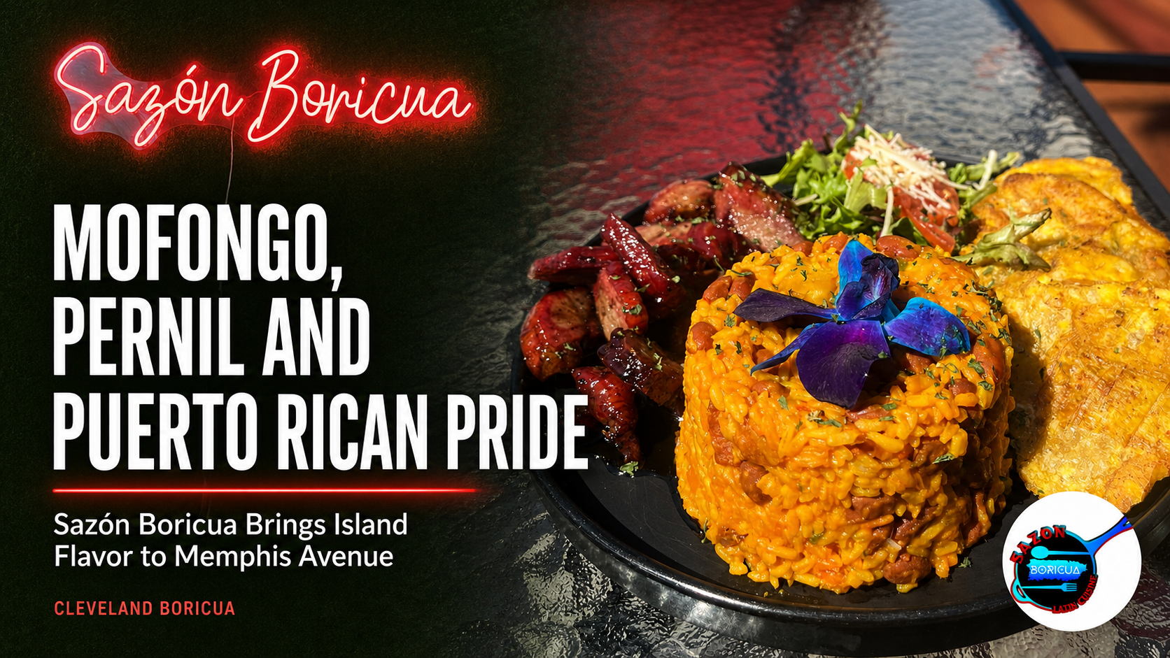 Sazón Boricua food platter with the restaurant’s neon sign and Cleveland Boricua headline